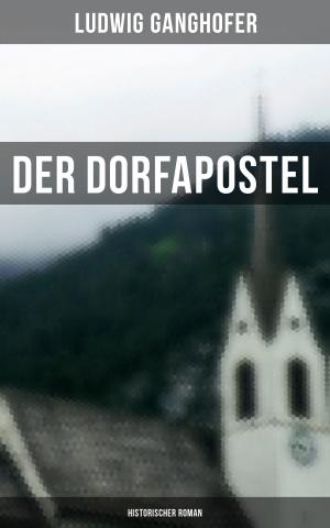 Cover of the book Der Dorfapostel: Historischer Roman by Paul Scheerbart