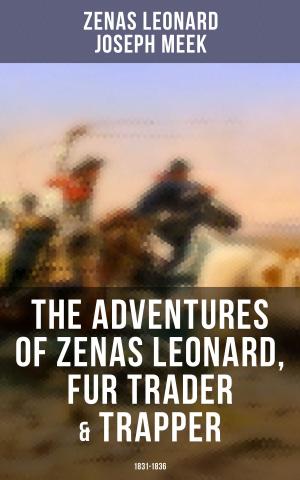 Cover of the book The Adventures of Zenas Leonard, Fur Trader & Trapper (1831-1836) by John Muir
