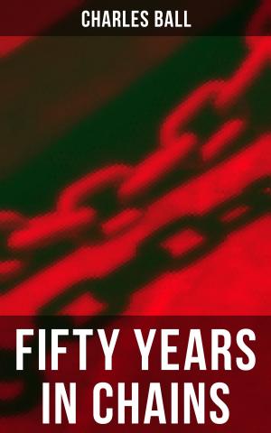 bigCover of the book Fifty Years in Chains by 
