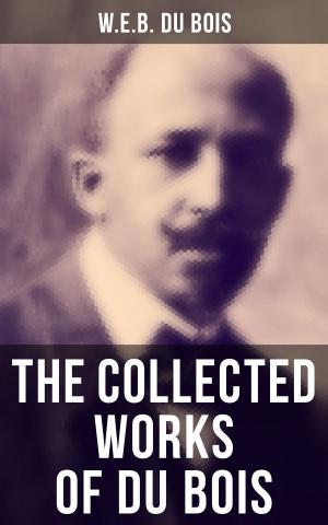 bigCover of the book The Collected Works of Du Bois by 
