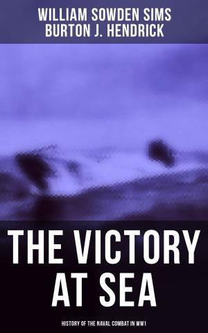Cover of the book The Victory at Sea: History of the Naval Combat in WW1 by Thomas Wolfe