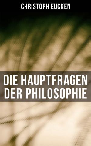 Book cover of Die Hauptfragen der Philosophie