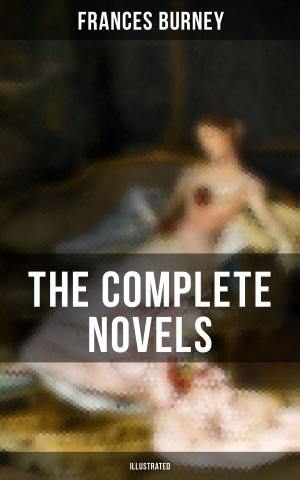 bigCover of the book The Complete Novels of Fanny Burney (Illustrated) by 