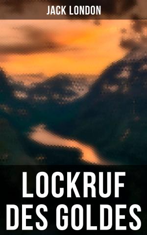 Cover of the book Lockruf des Goldes by John Muir