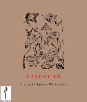 Cover of the book Narcotics by Karel Hynek Mácha, Jindřich Štyrský, Marcela Sulak