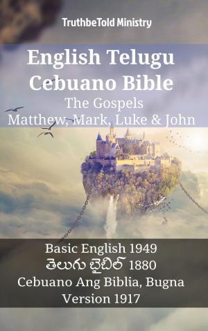Cover of the book English Telugu Cebuano Bible - The Gospels - Matthew, Mark, Luke & John by TruthBeTold Ministry
