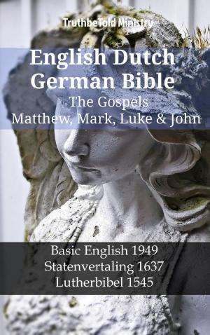 bigCover of the book English Dutch German Bible - The Gospels - Matthew, Mark, Luke & John by 
