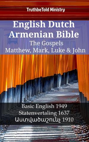Cover of the book English Dutch Armenian Bible - The Gospels - Matthew, Mark, Luke & John by James Strong, TruthBeTold Ministry