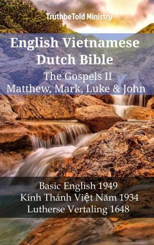 bigCover of the book English Vietnamese Dutch Bible - The Gospels II - Matthew, Mark, Luke & John by 