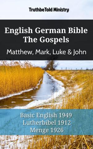 bigCover of the book English German Bible - The Gospels - Matthew, Mark, Luke & John by 