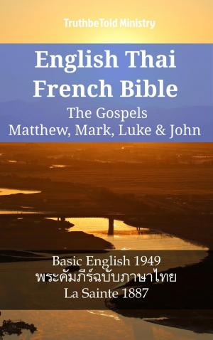 Cover of English Thai French Bible - The Gospels - Matthew, Mark, Luke & John