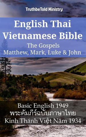 Book cover of English Thai Vietnamese Bible - The Gospels - Matthew, Mark, Luke & John