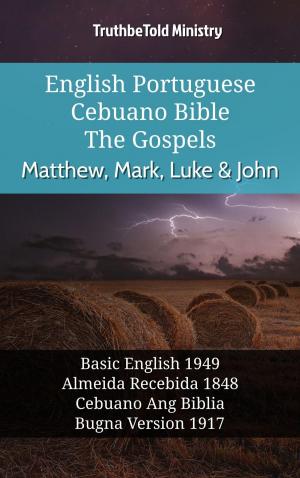bigCover of the book English Portuguese Cebuano Bible - The Gospels - Matthew, Mark, Luke & John by 