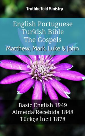 Cover of the book English Portuguese Turkish Bible - The Gospels - Matthew, Mark, Luke & John by TruthBeTold Ministry