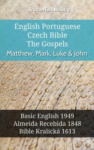 Cover of the book English Portuguese Czech Bible - The Gospels - Matthew, Mark, Luke & John by TruthBeTold Ministry