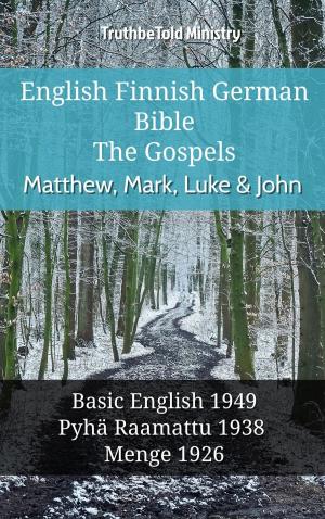 Cover of the book English Finnish German Bible - The Gospels - Matthew, Mark, Luke & John by TruthBeTold Ministry, James Strong