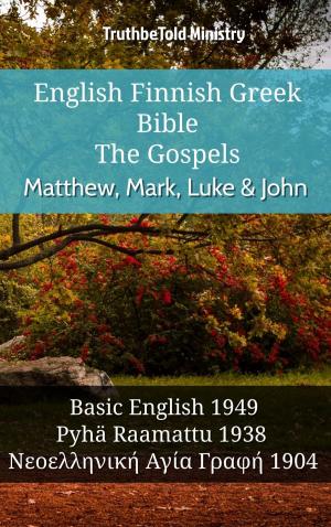 bigCover of the book English Finnish Greek Bible - The Gospels - Matthew, Mark, Luke & John by 