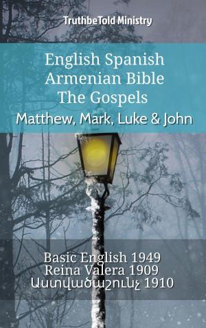 Cover of the book English Spanish Armenian Bible - The Gospels - Matthew, Mark, Luke & John by TruthBeTold Ministry