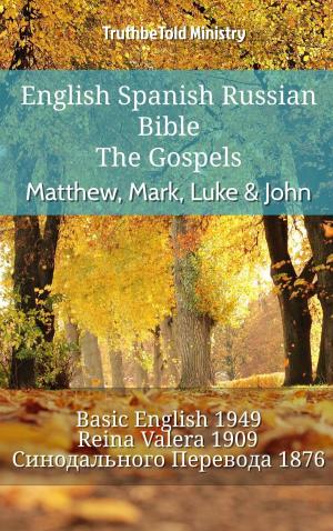 Cover of the book English Spanish Russian Bible - The Gospels - Matthew, Mark, Luke & John by TruthBeTold Ministry