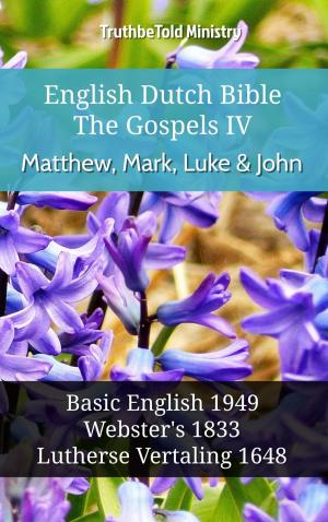 bigCover of the book English Dutch Bible - The Gospels IV - Matthew, Mark, Luke and John by 