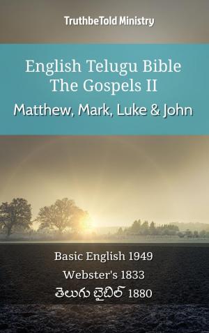 bigCover of the book English Telugu Bible - The Gospels II - Matthew, Mark, Luke and John by 