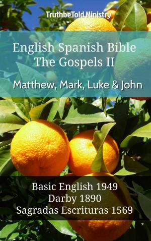 Cover of the book English Spanish Bible - The Gospels II - Matthew, Mark, Luke and John by 