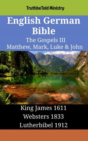 Cover of English German Bible - The Gospels III - Matthew, Mark, Luke & John