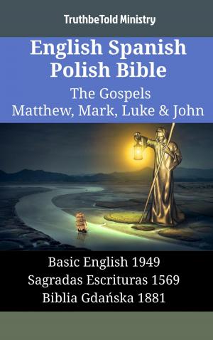 Cover of the book English Spanish Polish Bible - The Gospels III - Matthew, Mark, Luke & John by Roland Bermann