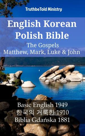 Cover of the book English Korean Polish Bible - The Gospels - Matthew, Mark, Luke & John by TruthBeTold Ministry