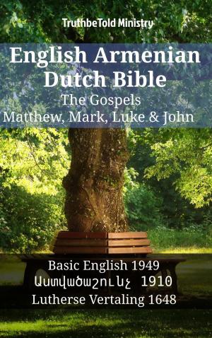bigCover of the book English Armenian Dutch Bible - The Gospels - Matthew, Mark, Luke & John by 
