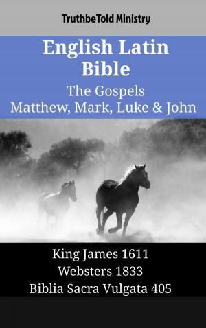 bigCover of the book English Latin Bible - The Gospels - Matthew, Mark, Luke & John by 