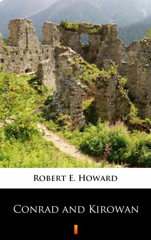 Cover of the book Conrad and Kirowan by Robert E. Howard