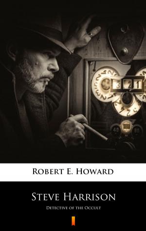 Cover of the book Steve Harrison by Arthur Edward Waite