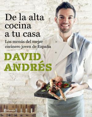 Cover of the book De la alta cocina a tu casa by Almudena Grandes