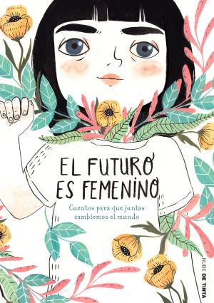 Cover of the book El futuro es femenino by Chimamanda Ngozi Adichie