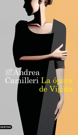 Cover of the book La ópera de Vigàta by Manuel Fernández Álvarez