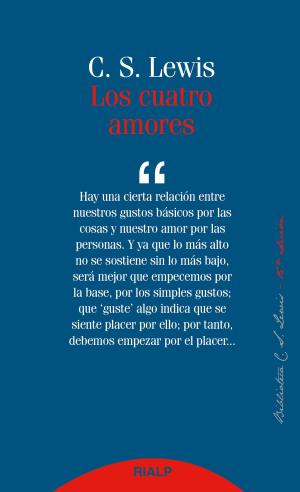 Cover of the book Los cuatro amores by José Luis Comellas García-Lera