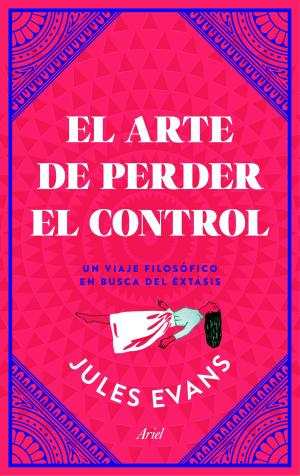 Book cover of El arte de perder el control