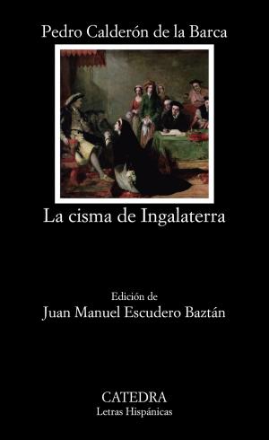 Cover of the book La cisma de Ingalaterra by Antonio Lafuente, Andoni Alonso, Joaquín Rodríguez