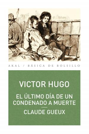 Cover of the book El último día de un condenado a muerte. Claude Geaux by Anónimo