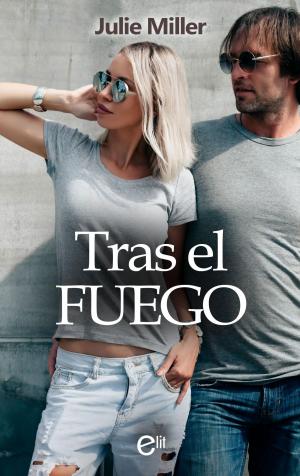 Cover of the book Tras el fuego by Michelle Celmer