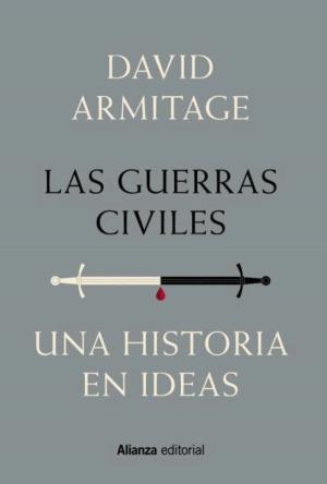 Cover of the book Las guerras civiles by Antonio Moreno Juste, Vanessa Núñez Peñas