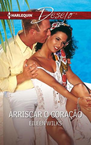Cover of the book Arriscar o coração by Diana Palmer