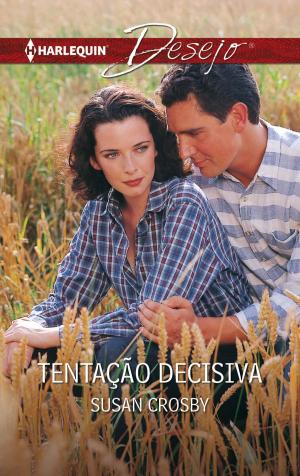 Cover of the book Tentação decisiva by Julie Miller, Lisa Childs, Beverly Long