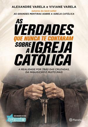 Book cover of As verdades que nunca te contaram sobre a Igreja Católica