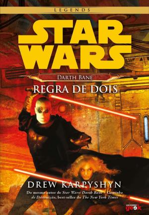 Cover of the book Star Wars — Darth Bane: regra de dois by Christina Lauren
