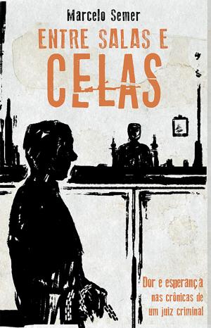 Cover of the book Entre salas e celas by James M. Cain