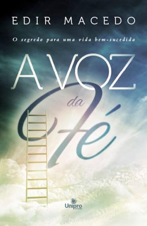 Cover of the book A voz da fé by Renato Cardoso