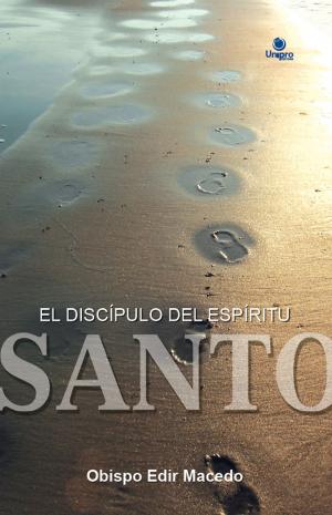 Cover of the book El discípulo del Espíritu Santo by Edir Macedo