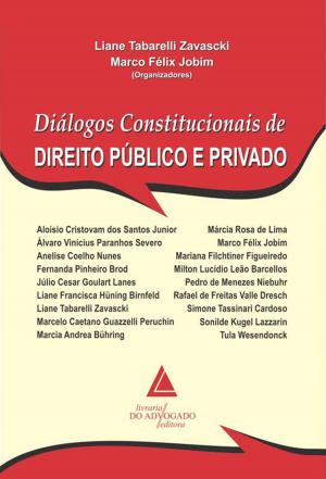 Cover of the book Diálogos Constitucionais De Direito Público E Privado by Éderson Garin Porto